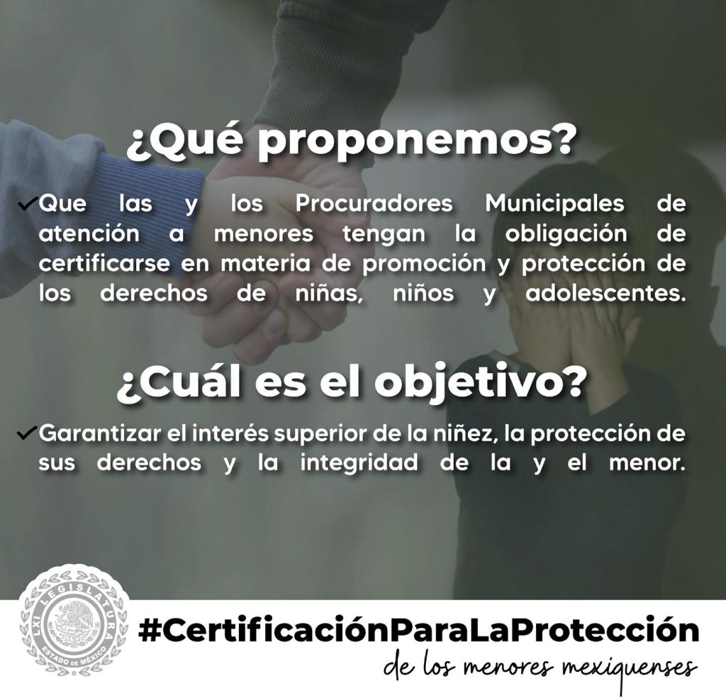 Bajo la certificación obligatoria a titulares de las procuradurías municipales, el diputado panista y la diputada Ingrid Schemelensky propusieron la iniciativa para el beneficio de la niñez en el Edomex.